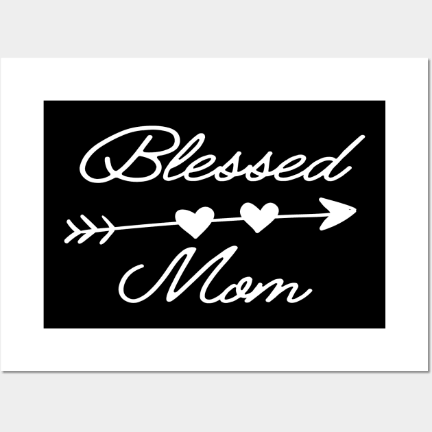 Mom - Blessed Mom Wall Art by KC Happy Shop